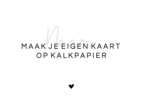 Maak je eigen kalkkaartje kaartje 8,5x5,5
